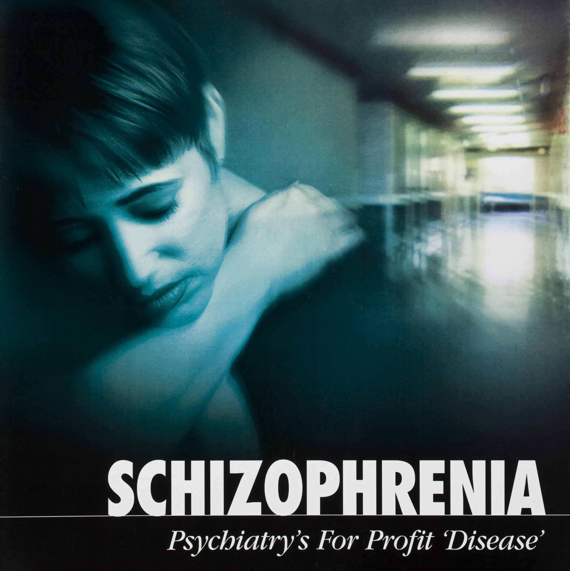 Official Report Schizophrenia—Psychiatry’s For Profit “Disease”