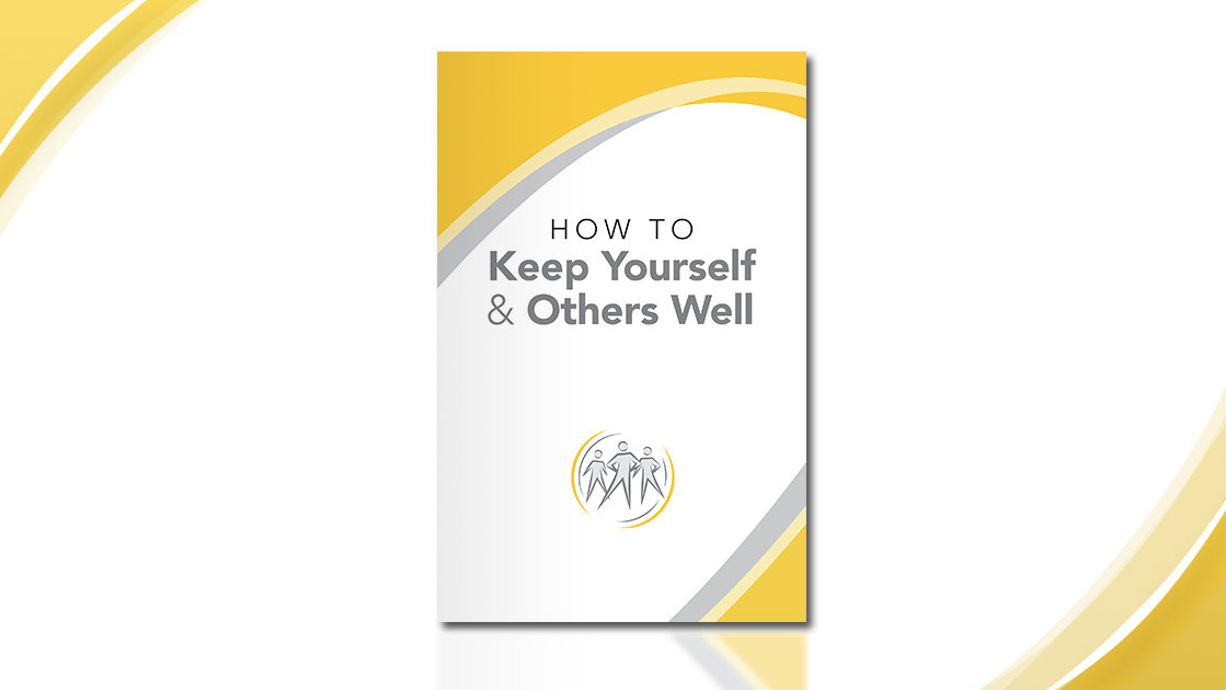 How To Keep Yourself Others Well