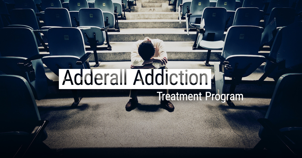 Adderall Addiction Treatment Program