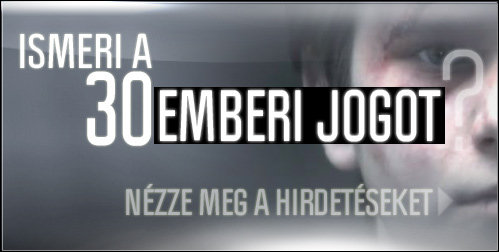 ISMERI A 30 EMBERI JOGOT?  NÉZZE MEG A HIRDETÉSEKET!