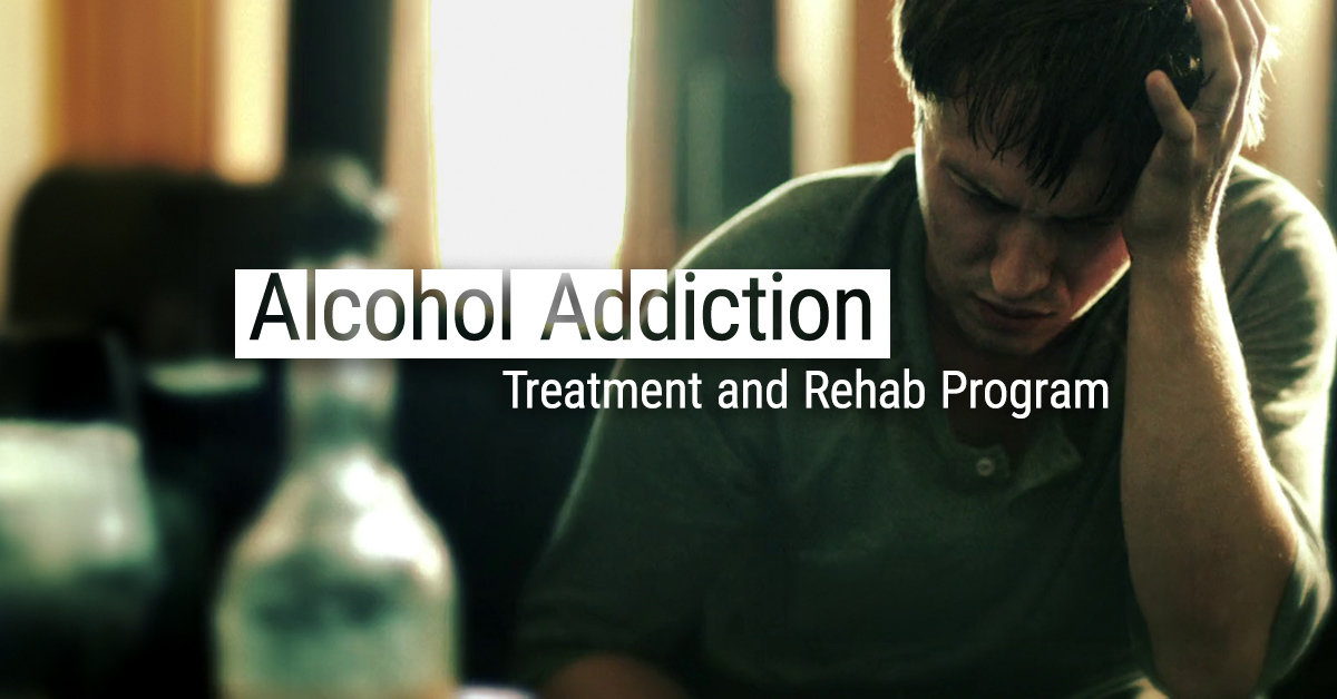 Alcohol Addiction Treatment and Rehab program