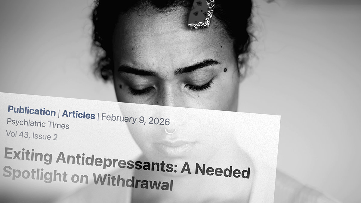 Psychiatric Trade Journal Admits Severe SSRI Withdrawal Is Common and Prolonged