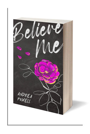 Believe Me - paperback book by Andrea Powell