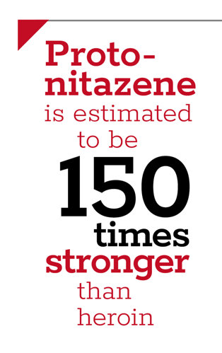 Protonitazene is estimated to be 150 times stronger than heroin