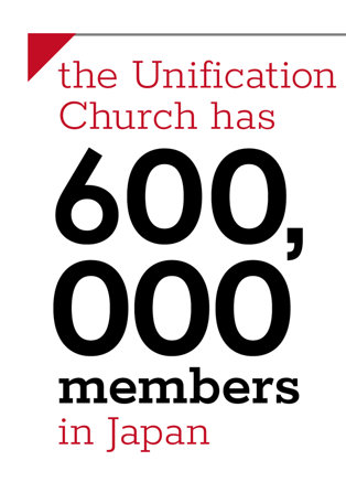 The Unification Church has 600,000 members in Japan