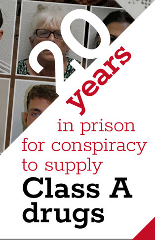 20 years in prison for conspiracy to supply Class A drugs