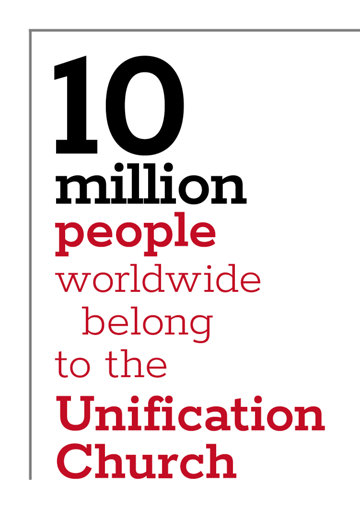 10 million people worldwide belong to the Unification Church