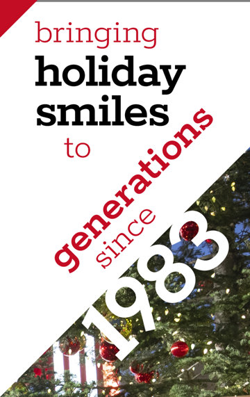 Bringing holiday smiles to generations since 1983