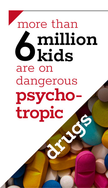 More than 6 million kids are on dangerous psychotropic drugs