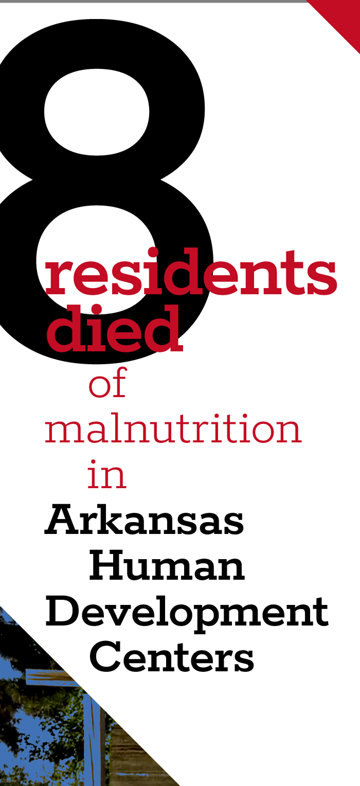 Eight residents died of malnutrition in Arkansas Human Development Centers