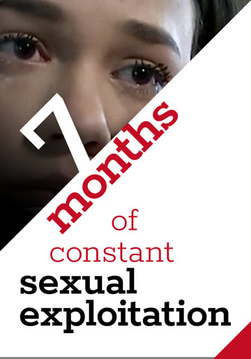 7 months of constant sexual exploitation