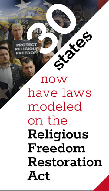 30 states now have laws modeled on the Religious Freedom Restoration Act