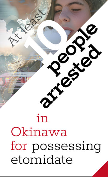 At least 10 people arrested in Okinawa for possessing etomidate