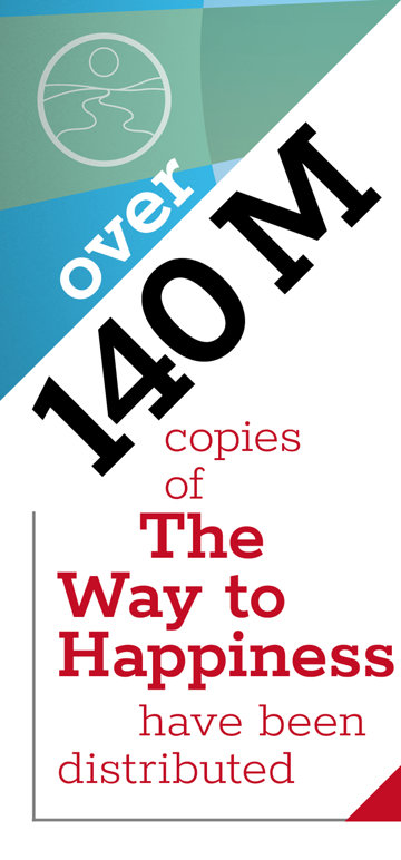 Over 140 million copies of The Way to Happiness have been distributed