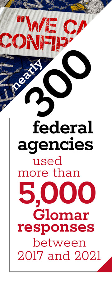 Nearly 300 federal agencies used more than 5,000 Glomar responses between 2017 and 2021