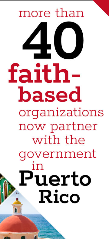 More than 40 faith-based organizations now partner with the government in Puerto Rico.