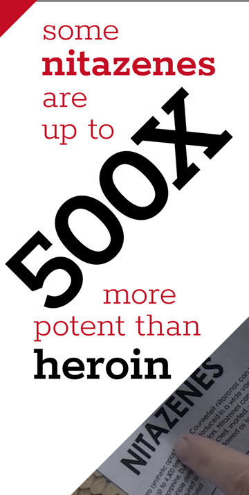 Some nitazenes are up to 500 times more potent than heroin.