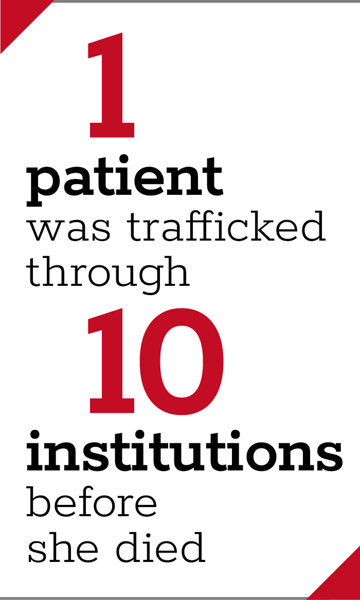 1 patient was trafficked through 10 institutions before she died.