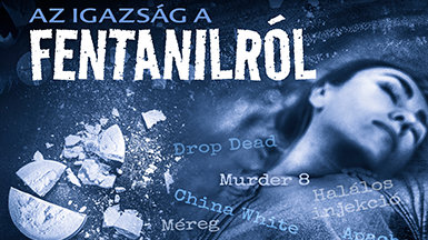 A tragédiától az igazságig: a fentanil elleni küzdelem tényekkel
