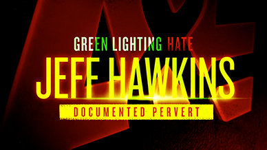 Green Lighting Hate: Jeff Hawkins, Documented Pervert