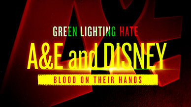 Greenlighting Hate: A&E and Disney—Blood on their Hands