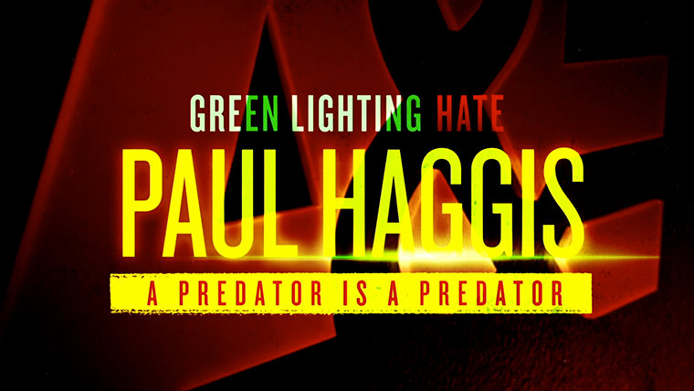 Greenlighting Hate: Paul Haggis— A Predator is a Predator