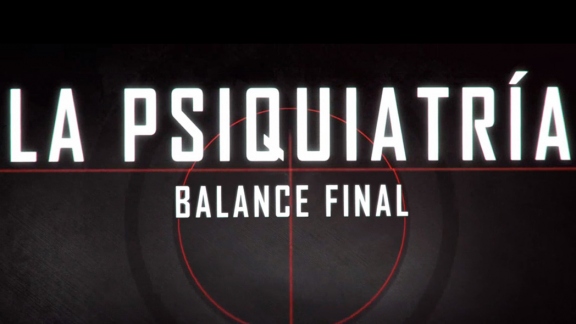 Psiquiatría: Balance Final