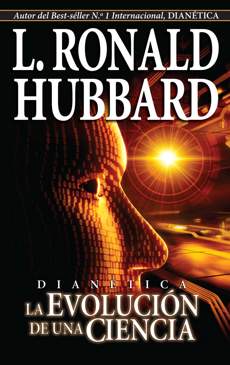 Más Sobre Dianética: La Evolución de una Ciencia Dianética: La Evolución de una Ciencia