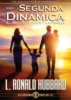 Acerca de la Segunda Dinámica: El Sexo, los Niños y la Familia