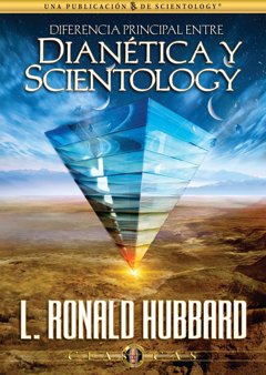 La Diferencia Principal entre Dianética y Scientology