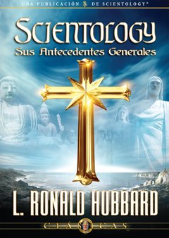 Scientology: Sus Antecedentes Generales