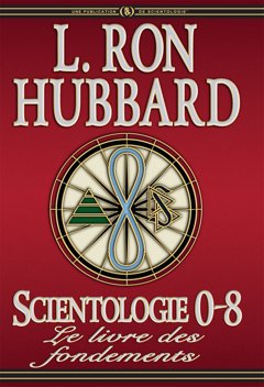 Scientologie 0-8 : le livre des fondements