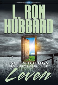 Scientology: Een Nieuwe Kijk op het Leven