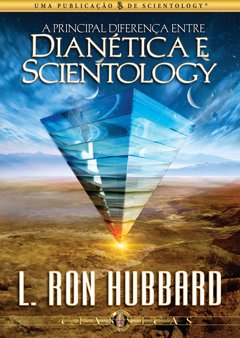 A Principal Diferença Entre Dianética e Scientology