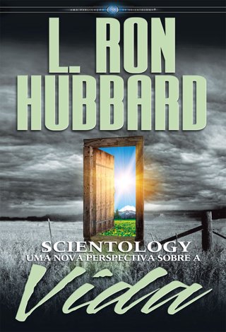  Scientology: Uma Nova Perspetiva sobre a Vida   