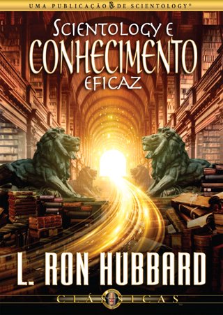  Scientology e o Conhecimento Eficaz   