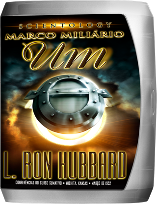  Scientology: Marco Miliário Um   