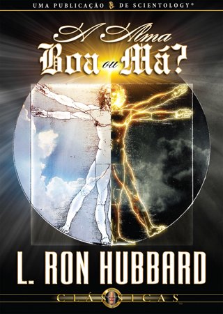 A Alma: Boa ou Má?   