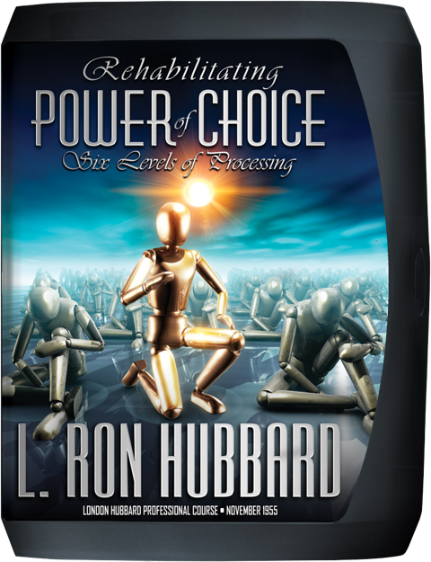 Rehabilitating Power of Choice - By L. Ron Hubbard